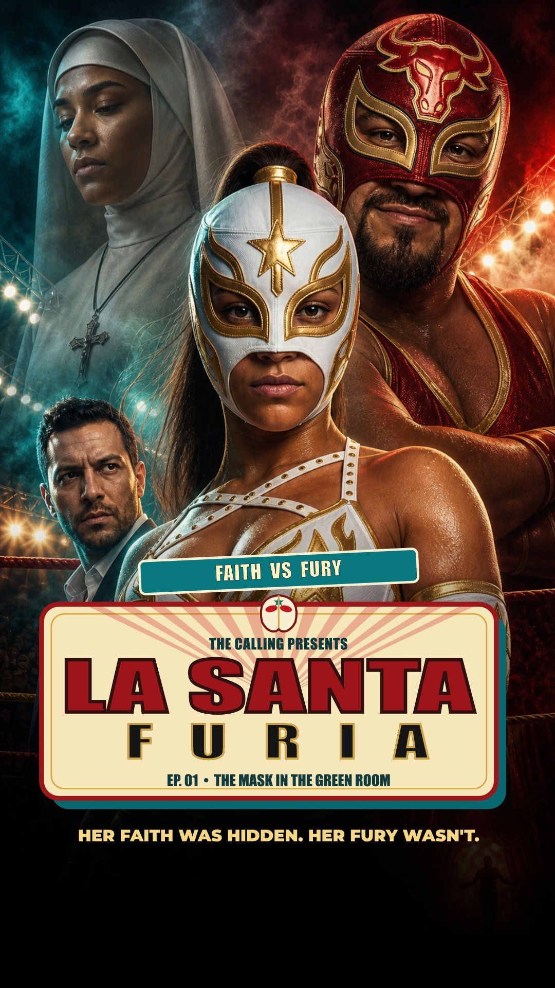 The Calling: La Santa Furia poster for a masked wrestling vertical micro-drama pilot